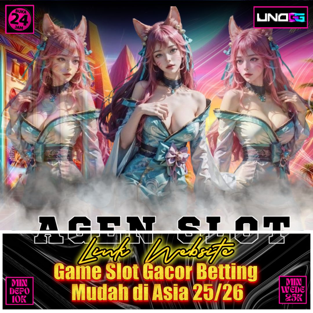 UnoGG ~ Link Website Game Slot Gacor Betting Mudah di Asia 25/26